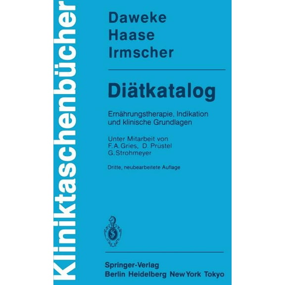 KliniktaschenbÃ¼cher DiÃ¤tkatalog: ErnÃ¤hrungstherapie, Indikation Und Klinische Grundlagen, (Paperback)