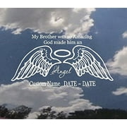 Memory of Decal : My Brother was so Amazing God made him an Angel   (Custom Name, and Date) Auto Decal (Brother / Custom Name) 6.5" x 13"