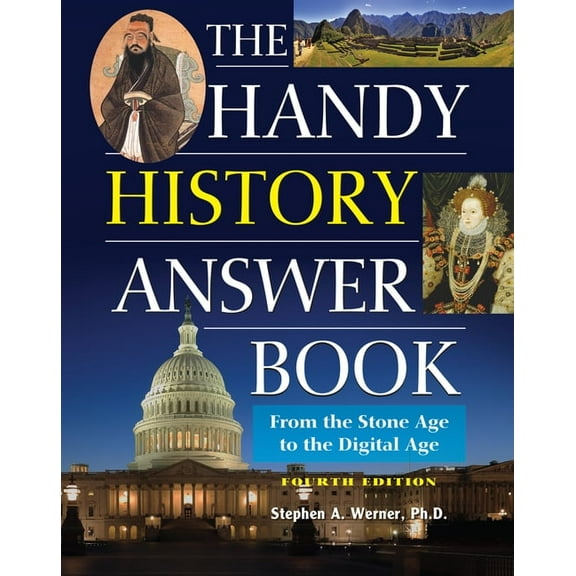 Pre-Owned The Handy History Answer Book: From the Stone Age to the Digital Age (Paperback) 1578596807 9781578596805