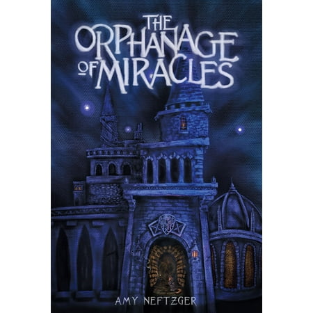 The Orphanage of Miracles - eBook (Best Orphanage In The World)