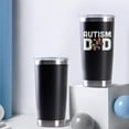 thumbnail image 4 of Stainless Steel Tumbler Autism Speaks Walk Autism Dad Insulated Travel Mug with Straw 20oz Water Coffee Cup, 4 of 6