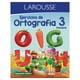thumbnail image 1 of Ejercicios de Ortografía 3° primaria, Ediciones Larousse, Paraescolares, Ortografía, Edición 1, 1 of 2