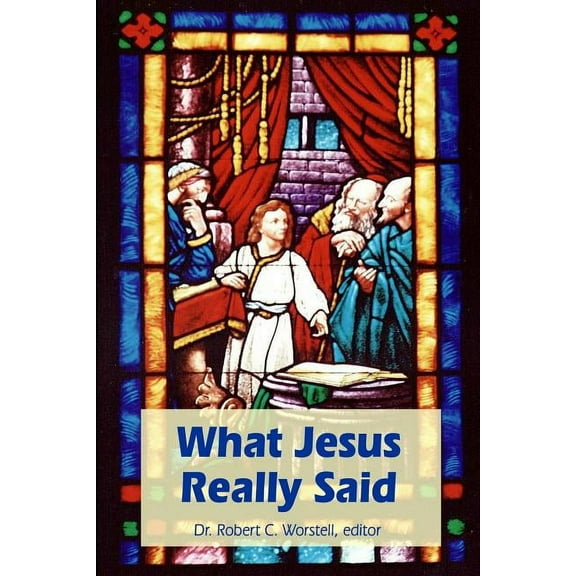 What Jesus Really Said, (Paperback)