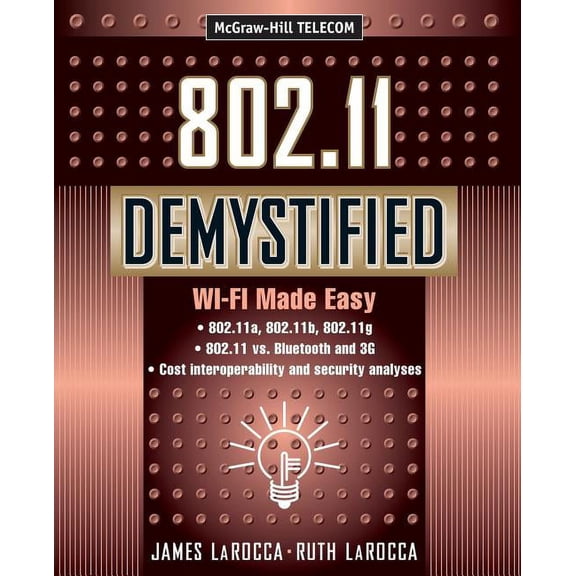 Demystified 802.11 Demystified: Wi-Fi Made Easy, (Paperback)