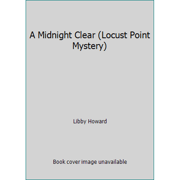 Pre-Owned A Midnight Clear (Locust Point Mystery) (Paperback) 169544325X 9781695443259