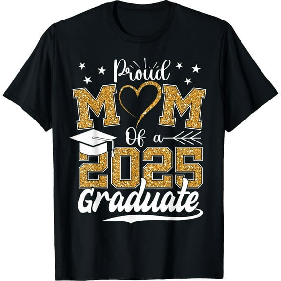 Proud Mom of a 2025 Graduate Senior Class of 2025 Graduation T-Shirt