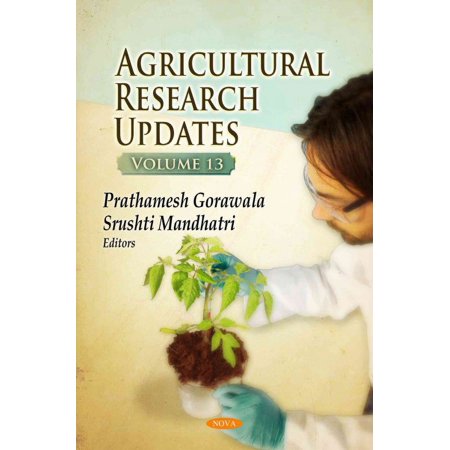 Agricultural Research Updates: Volume 13 by Prathamesh Gorawala (Hardcover) (2016) (New)