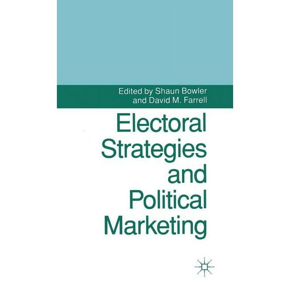 Contemporary Political Studies Electoral Strategies and Political Marketing, (Hardcover)