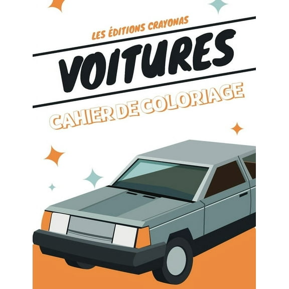 Voitures - Cahier de coloriage: Pour Garçons et Filles - 50 Motifs uniques et originaux à colorier - A partir de 3 ans (Paperback)