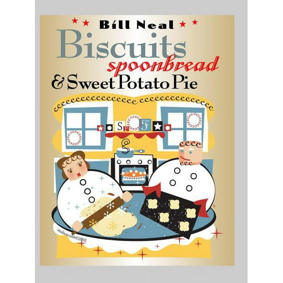 Chapel Hill Books Biscuits, Spoonbread, & Sweet Potato Pie, (Paperback)