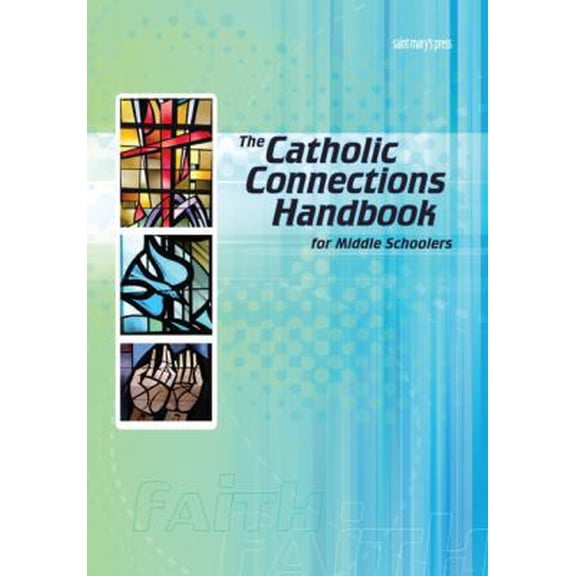 Pre-Owned The Catholic Connections Handbook for Middle Schoolers-hard (Hardcover) 0884899950 9780884899952