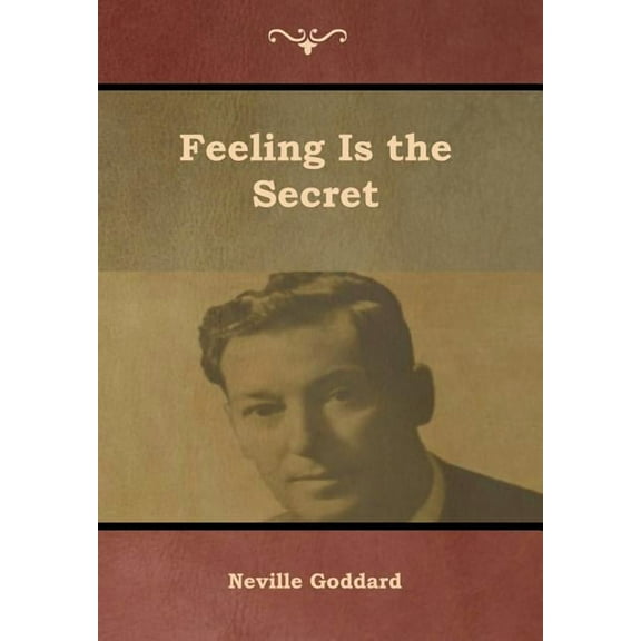 Feeling Is the Secret, (Hardcover)