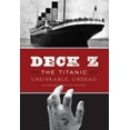 thumbnail image 1 of Pre-Owned Deck Z: The Titanic: Unsinkable. Undead (Paperback) 145210803X 9781452108032, 1 of 1