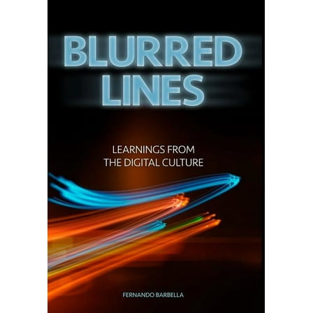 Blurred Lines: Learnings from the digital culture, (Hardcover)