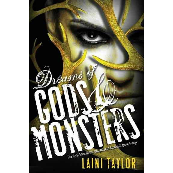 Daughter of Smoke & Bone Dreams of Gods & Monsters, Book 3, (Paperback)