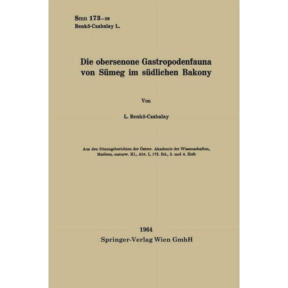 Die obersenone Gastropodenfauna von SÃ¼meg im sÃ¼dlichen Bakony, (Paperback)