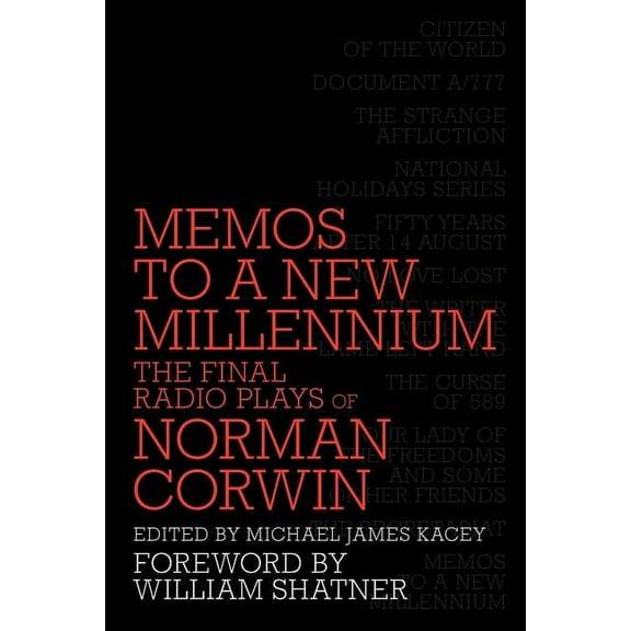 Memos to a New Millennium: The Final Radio Plays of Norman Corwin, (Paperback)