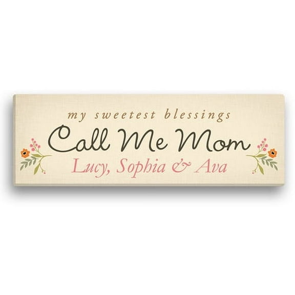 Personalized My Sweetest Blessings Call Me Mom 6" x 18" Canvas