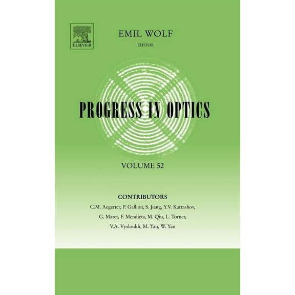 Progress in Optics Progress in Optics: Volume 52, Book 52, (Hardcover)