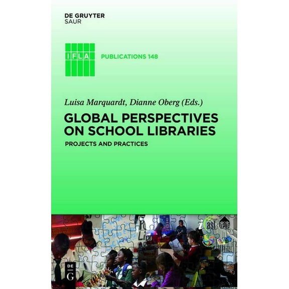 IFLA Publications Global Perspectives on School Libraries: Projects and Practices, Book 148, (Hardcover)