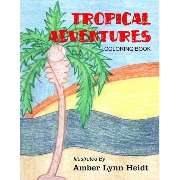 Tropical Adventures: Coloring Book, (Paperback)