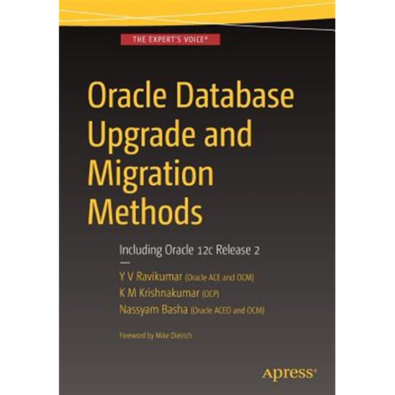Pre-Owned Oracle Database Upgrade and Migration Methods: Including 12c Release 2 Paperback