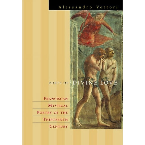 Fordham Medieval Studies Poets of Divine Love: Franciscan Mystical Poetry of the Thirteenth Century, (Hardcover)