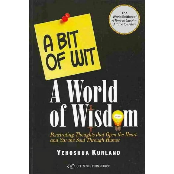 A Bit of Wit, a World of Wisdom: A Bit of Wit a World of Wisdom (Paperback)