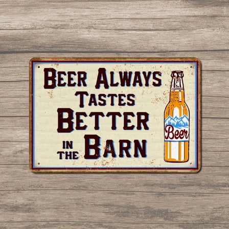 Beer Always Tastes Better In The Barn Wall Art For Home Decor Metal Sign 8 X 12 Inch（20X30）