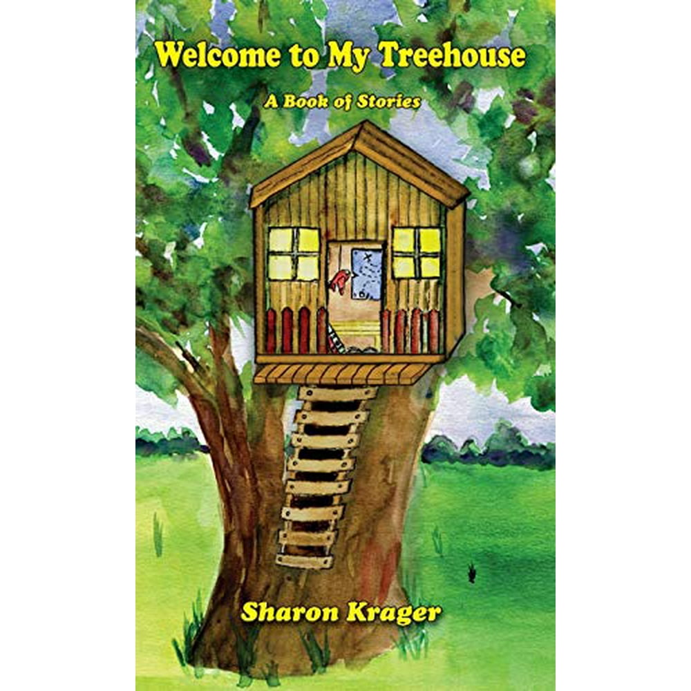 to My Treehouse A Book of Stories (Hardcover)