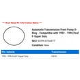 thumbnail image 2 of Automatic Transmission Front Pump O-Ring - Compatible with 1992 - 1996 Ford F-Super Duty 1993 1994 1995, 2 of 2