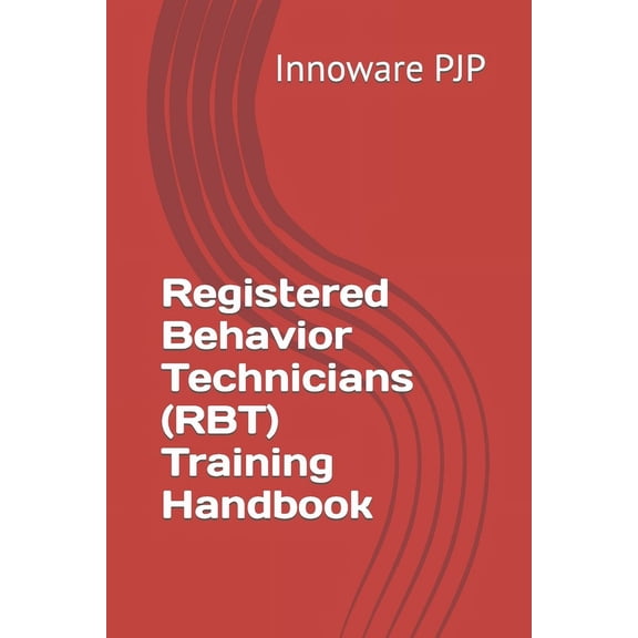 Registered Behavior Technicians (RBT) Training Handbook (Paperback)