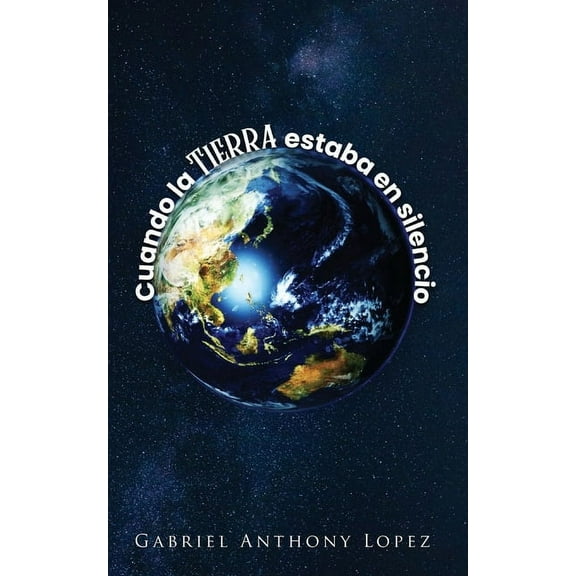 Cuando la Tierra estaba en Silencio, (Paperback)
