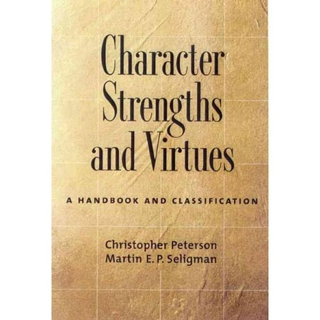 Character Strengths and Virtues: A Handbook and Classification