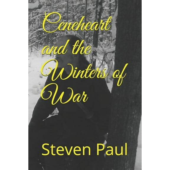 Ceneheart and the Winters of War (Paperback)