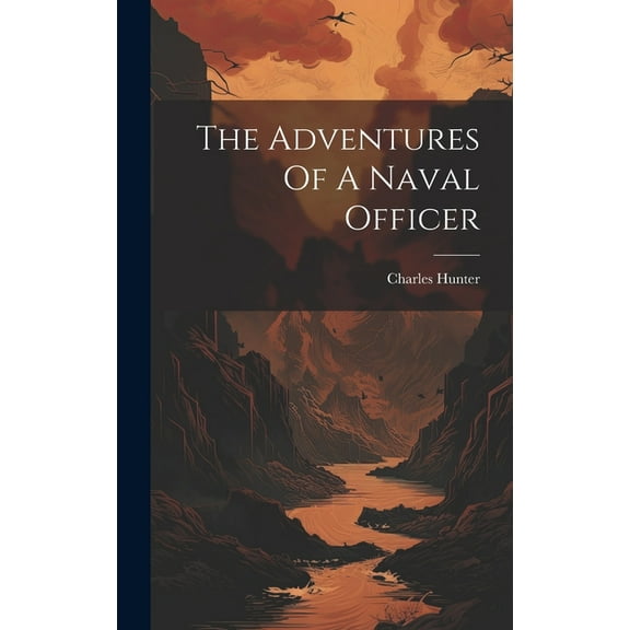 The Adventures Of A Naval Officer (Hardcover)