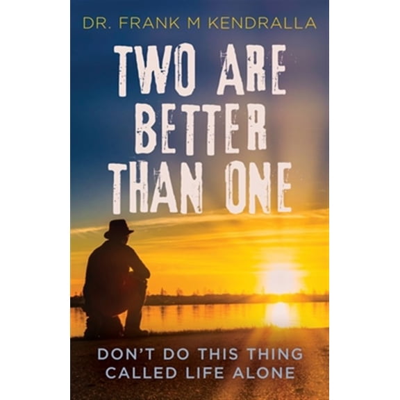 Pre-Owned Two are better than one: Don't do this thing called life alone! (Paperback)