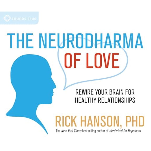 Pre-Owned The Neurodharma of Love: Rewire Your Brain for Healthy Relationships, 9781622033522, 1622033523, Paperback, Unabridged edition