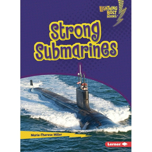 Lightning Bolt Books (R) -- Mighty Milit Strong Submarines, (Paperback)