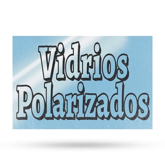 Vidrios Polarizados Vinyl Decal 24 Inch x 36 Inch Weatherproof Heavy-Duty Adhesive Backing | Spanish Window Tinting Services, Professional Shops, Clear Messaging | Made in USA