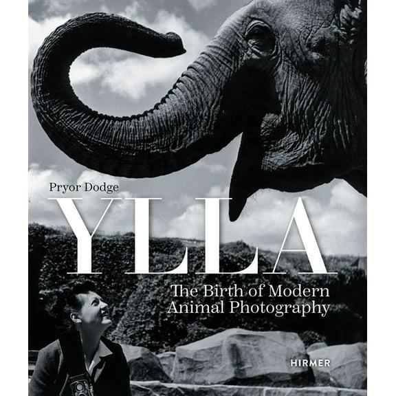 Ylla: The Birth of Modern Animal Photography, (Hardcover)