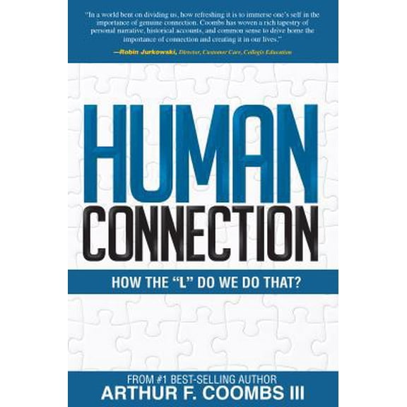 Pre-Owned Human Connection: How the L Do We Do That? (Paperback) 0998625426 9780998625423