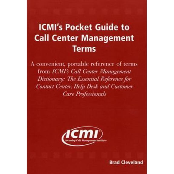 Pre-Owned ICMI's Pocket Guide to Call Center Management Terms (Paperback) 1932558004 9781932558005