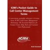 Pre-Owned ICMI's Pocket Guide to Call Center Management Terms (Paperback) 1932558004 9781932558005