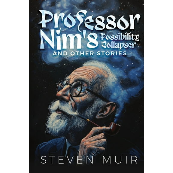 Professor Nim's Possibility Collapser, and other stories, (Paperback)