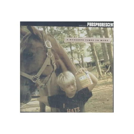Phosphorescent - A Hundred Times Or More (CD)