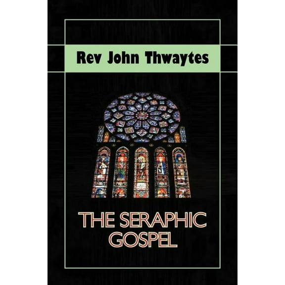 The Seraphic Gospel, (Paperback)