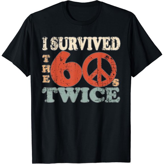 I Survived The Sixties 60s Twice T-Shirt Black Small