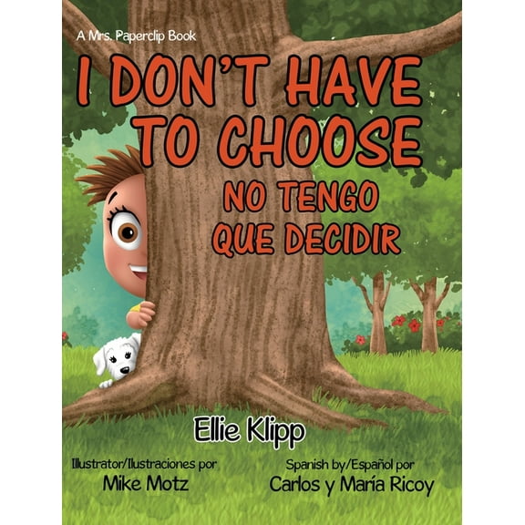 I Don't Have to Choose: No Tengo Que Decidir, (Hardcover)