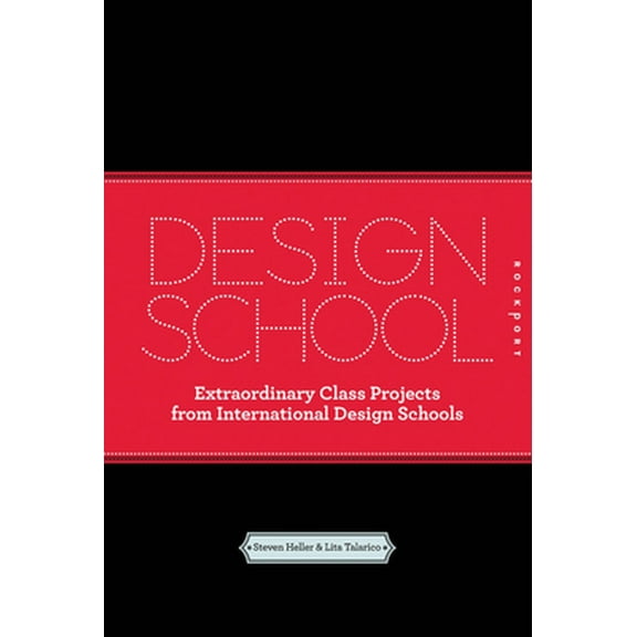 Pre-Owned Design School: Extraordinary Class Projects From International Design Schools (Paperback) 1592537596 9781592537594